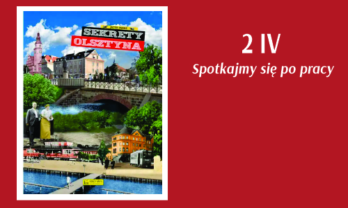 Okładka książki Jacka Panasa - Sekrety Olsztyna. Na okładce miniatury budynków i mejsc w mieście. M.in. ratusz, mosta Jana, jezioro Ukiel